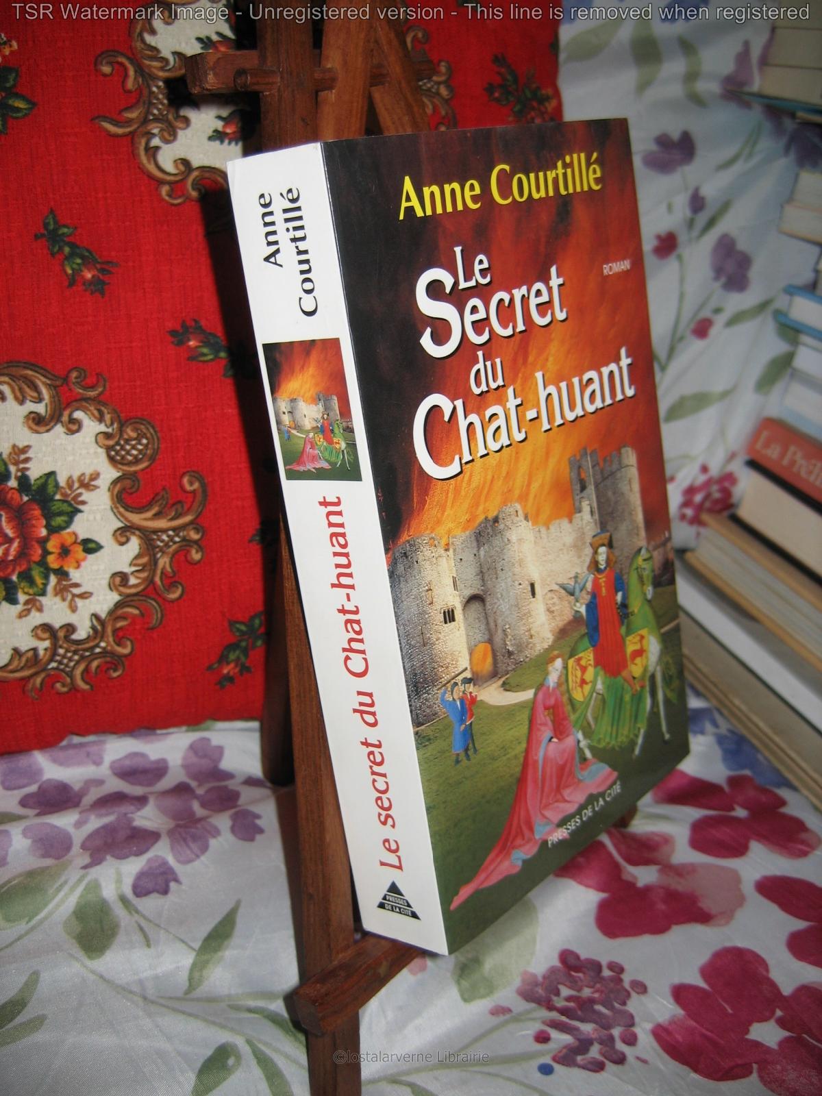 "Le Secret du chat huant" Anne Courtillé avec Envoi à Manoussi - 2001 Moyen-âge