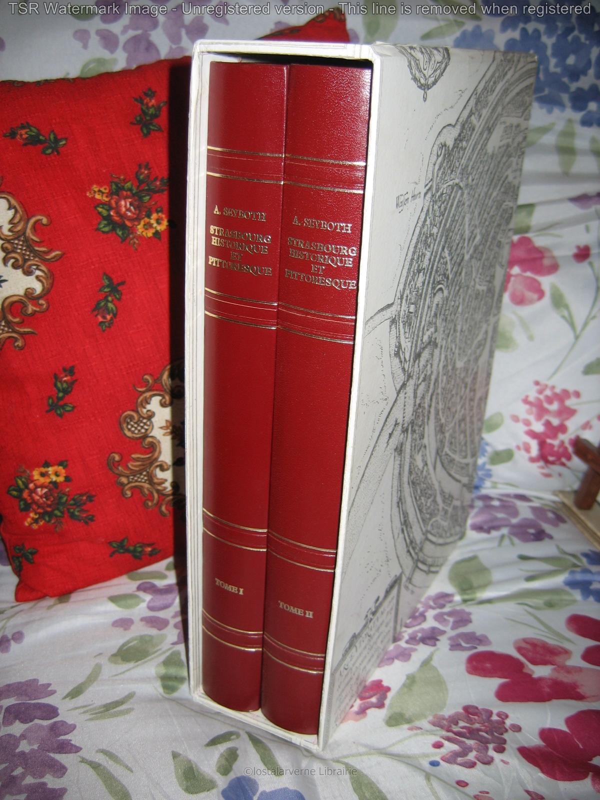 "Strasbourg Historique et Pittoresque" SEYBOTH 2 vol réed 1971 belles aquarelles