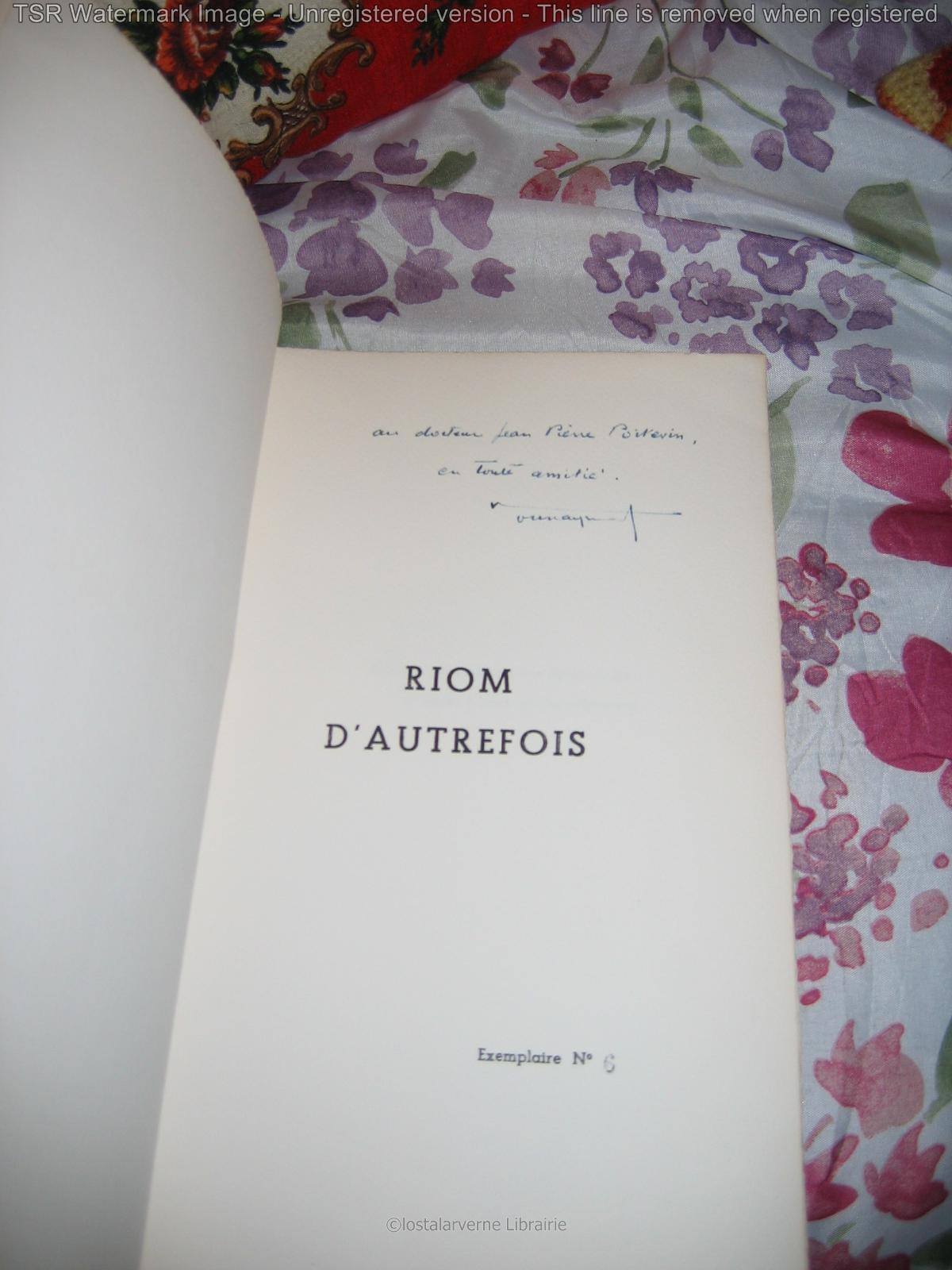 René Bouscayrol RIOM d'Autrefois Dédicacé ill 1/75 sur pur fil EO 1960 Auvergne
