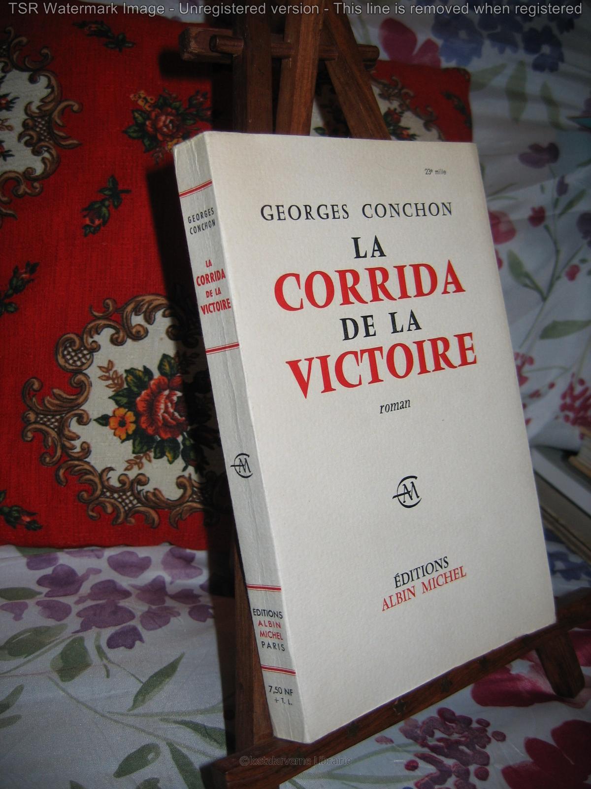 "La Corrida de la Victoire" Georges Conchon Envoi de L'auteur 1960 Albin Michel