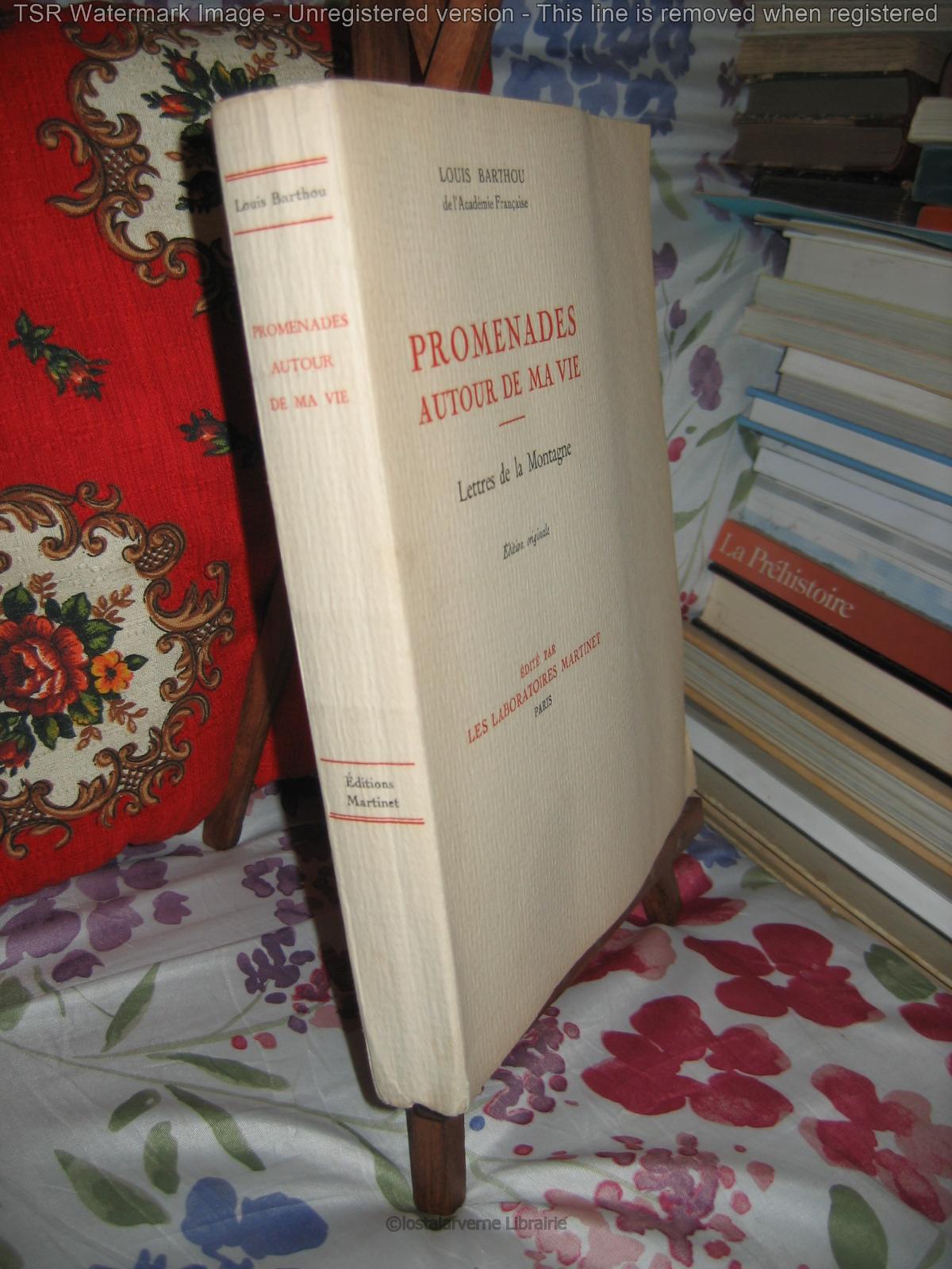 Promenades autour de ma Vie - Louis Barthou Edition Originale 1/500 1933