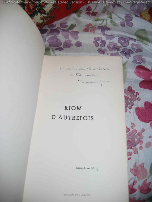 René Bouscayrol RIOM d'Autrefois Dedicado ill 1/75 sobre papel de hilo Primera edición 1960 Auvernia