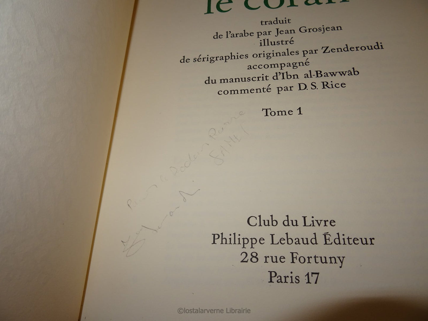 Le Coran - Manuscrit Ibn al-Bawwab Club du Livre 4 Vol avec ENVOI de Zenderoudi