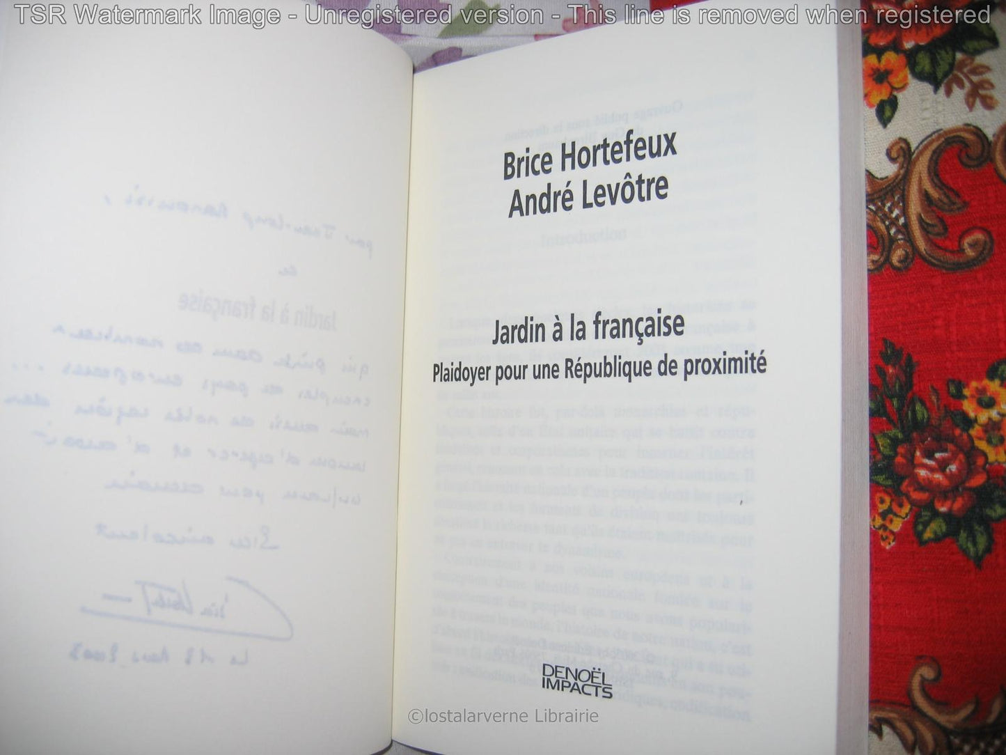 "Jardin à la Française" Brice Hortefeux Ed. Denoël 2003 avec ENVOI à Manoussi